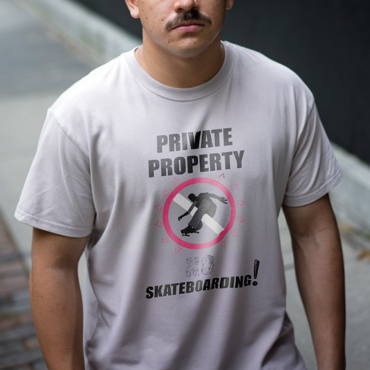 No Skateboarding T-Shirt | Private Property, Skateboarding!